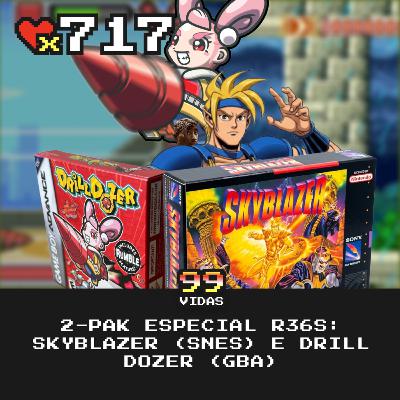 99Vidas 717 - 2-Pak: Skyblazer e Drill Dozer 99Vidas 717 - 2-Pak: Skyblazer e Drill Dozer