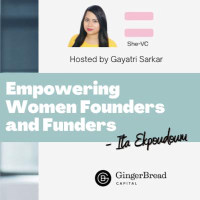 Empowering Women Founders and Funders with Ita Ekpoudoum Empowering Women Founders and Funders with Ita Ekpoudoum