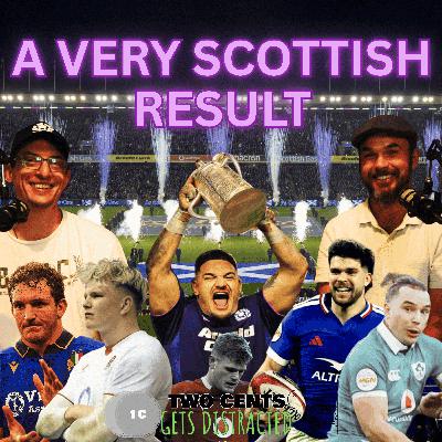 Scotland Make No Sense, France Make Magic, Italy Make It Interesting - Two Cents Gets Distracted