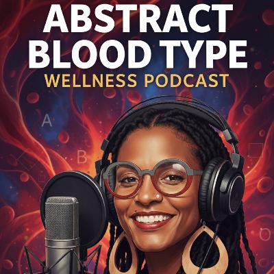 Ep. 17 🎙️ Plant-Based Detox Cleanses: The Smart Way, By Blood Type Ep. 17 🎙️ Plant-Based Detox Cleanses: The Smart Way, By Blood Type