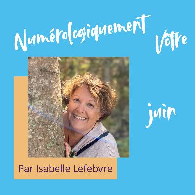 Numérologie 2025, les ambiances de juin