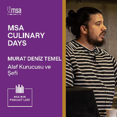 MSA Culinary Days 2022 - Murat Deniz Temel MSA Culinary Days 2022 - Murat Deniz Temel