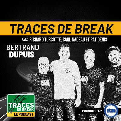 Bertrand Dupuis : 30 ans de cascades | Traces de Break - S02É20