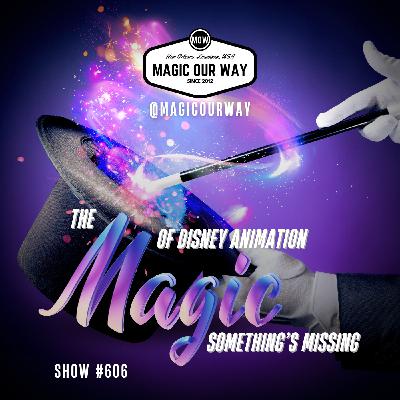 The Magic of Disney Animation: Something's Missing - MOW #606 The Magic of Disney Animation: Something's Missing - MOW #606