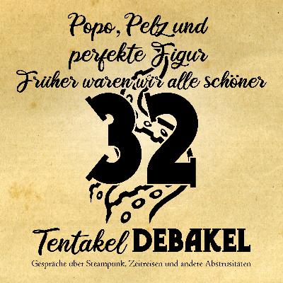 Folge 32: Popo, Pelz und perfekte Figur - Früher waren wir alle schöner