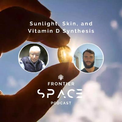 Sunlight, Skin, and Vitamin D Synthesis - Ep 41