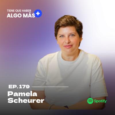 179 Pamela Scheurer, fundadora y CEO de Nubimetrics: Cómo diseñar una carrera sin fórmulas mágicas. El rol de la motivación, el trabajo interior y el propósito profesional en tiempos de incertidumbre