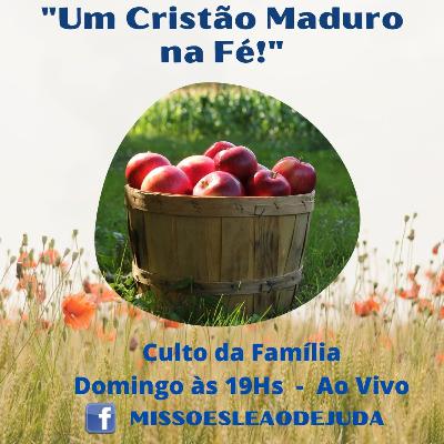 Como ser um cristão maduro na fé - Carta de Tiago cap.2 vs.13-22 (Culto da Família)