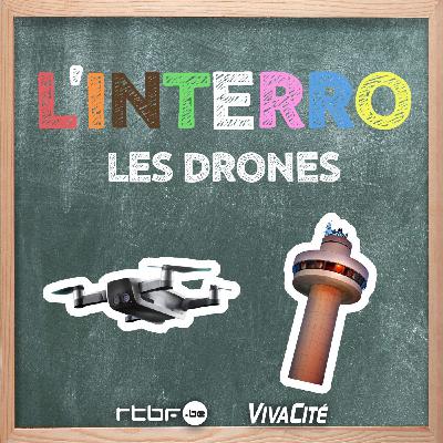 L'interro : les drones L'interro : les drones