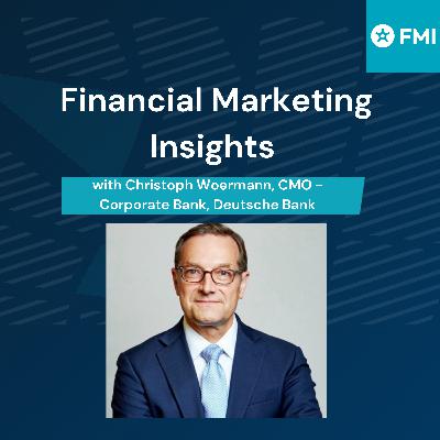 Christoph Woermann - On Brand and Content at Deutsche Bank Christoph Woermann - On Brand and Content at Deutsche Bank