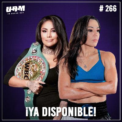 Un Round Más #266 "Barby" Juárez y Jackie Nava | Leyendas del boxeo femenino
