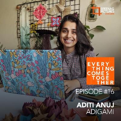 Ep #16 Aditi Anuj (ADIGAMI)