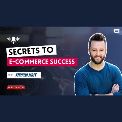 Secrets to E-Commerce Success