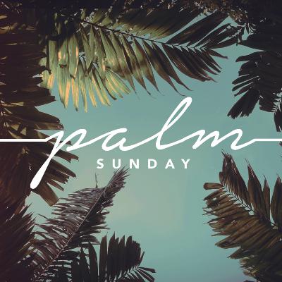 Palm Sunday