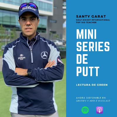 Mini Serie 1/3 - Como mejorar la lectura de green con Santy Garat