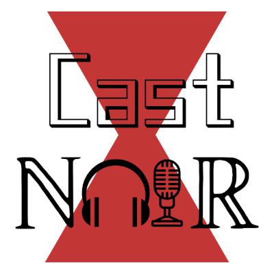 Cast Noir #4 - Viúva Negra. feat. Guilherme Lira & Guilherme Andrade.