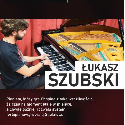 Łukasz Szubski, pianista – od Chopina do Slipknota | Kwadrans Twarzą w Twarz