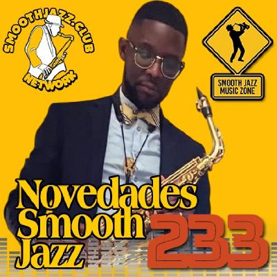 Novedades Smooth Jazz 233 | Gregory Goodloe, Patrick Yandall, Patrick Lamb, Lemek, Fabian Chavez, Shelby Brown & more...