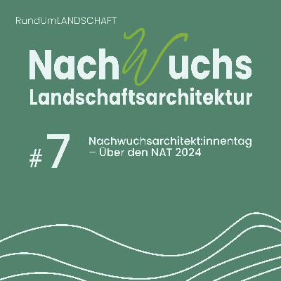 #7 Nachwuchs(landschafts)architekt:innentag - Gemeinsam, Netzwerken, Veränderungen anstoßen