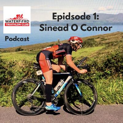 Waterford Triathlon Club Podcast - WomenInTri Series - EP 1: Sinead O Connor