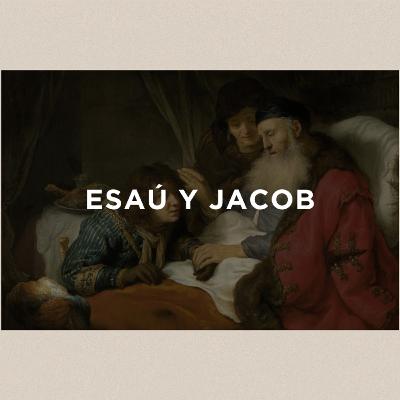 Esaú y Jacob