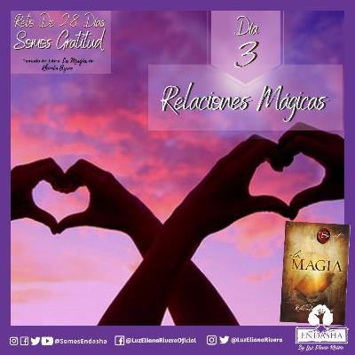 Día 3 - Relaciones Mágicas