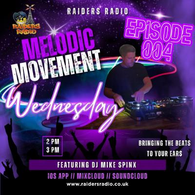 Mike Spinx Pres' Melodic Movement 004 - Raiders Radio 28-01-26 - Peak Time to Melodic Techno Mike Spinx Pres' Melodic Movement 004 - Raiders Radio 28-01-26 - Peak Time to Melodic Techno