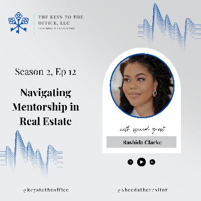 Navigating Mentorship in Real Estate - Rashida Clarke's Journey from Community Organizer to Rock Star in the Industry Navigating Mentorship in Real Estate - Rashida Clarke's Journey from Community Organizer to Rock Star in the Industry