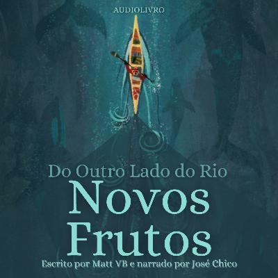 #8 - Novos Frutos