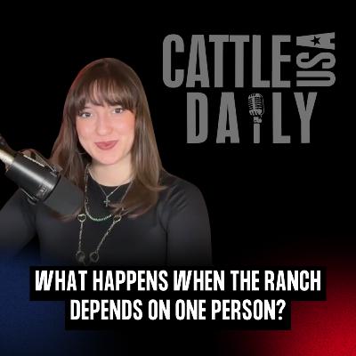 271: What Happens When the Ranch Depends on One Person? 271: What Happens When the Ranch Depends on One Person?
