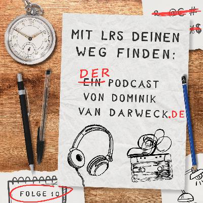 Folge 10: LRS offen ansprechen – Stresssituationen in der Schule vermeiden