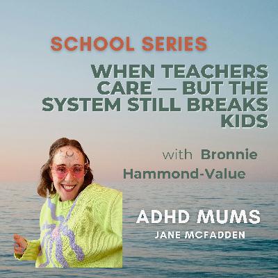 86. When Teachers Care — But the System Still Breaks Kids