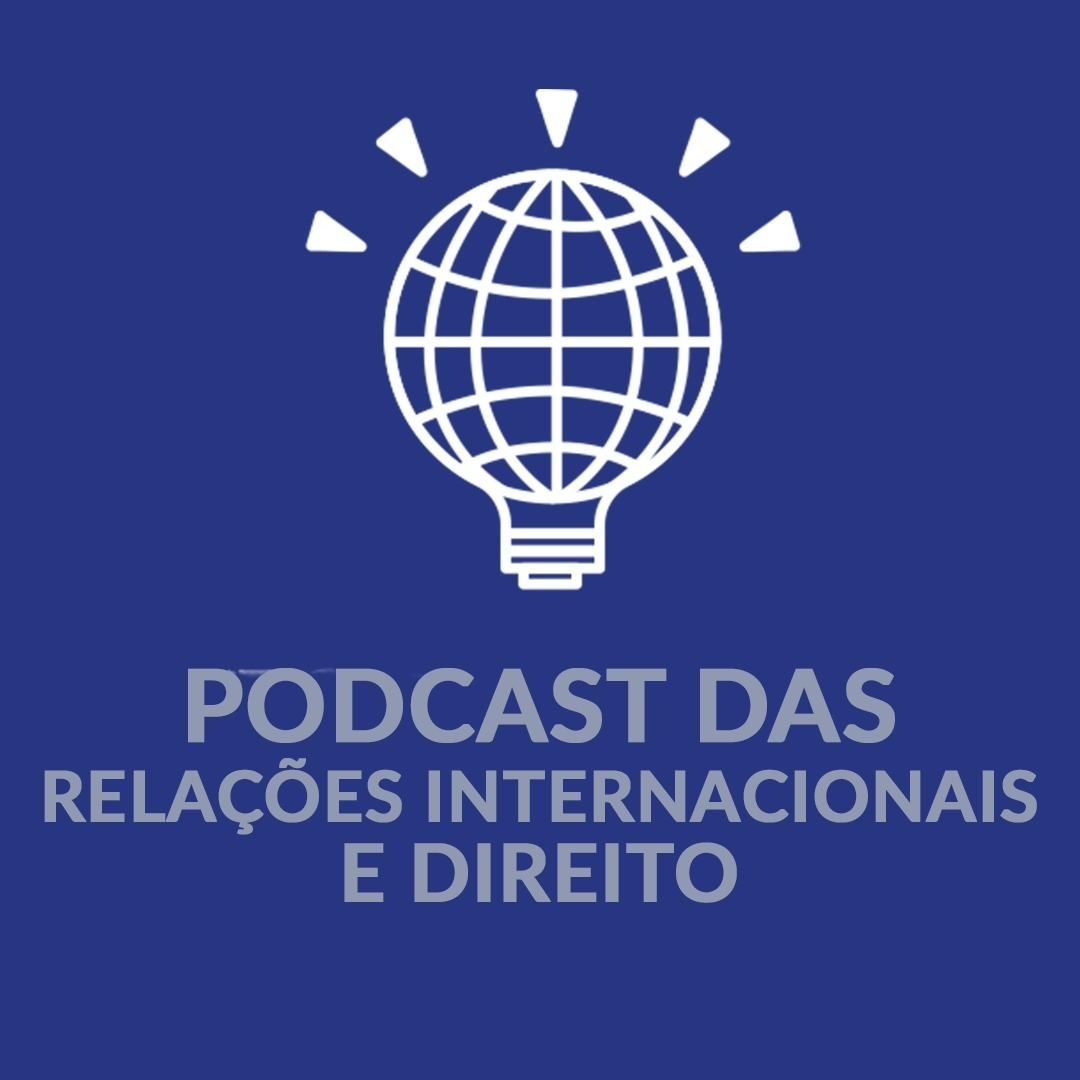 Podcast das Relações Internacionais e Direito