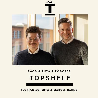 TOPSHELF - FMCG & RETAIL PODCAST TOPSHELF - FMCG & RETAIL PODCAST