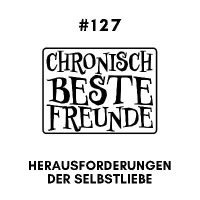 Herausforderungen der Selbstliebe