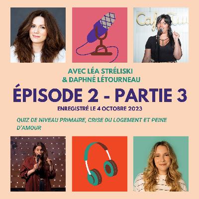 #2 - Quiz de niveau primaire, crise du logement et peine d'amour