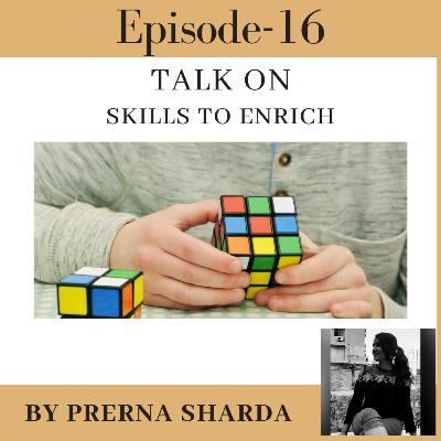 Talk on Skills to Enrich Talk on Skills to Enrich