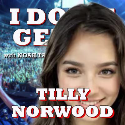I Don't Get It: Tilly Norwood I Don't Get It: Tilly Norwood