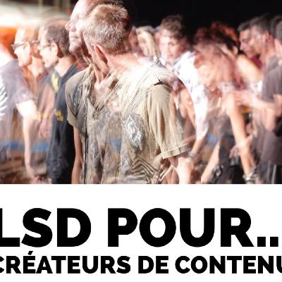 Le LSD pour créateurs de contenu.
