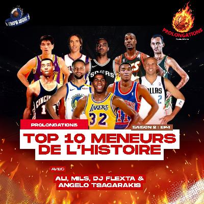Prolongations : TOP 10 meilleurs meneurs NBA de l'histoire Prolongations : TOP 10 meilleurs meneurs NBA de l'histoire