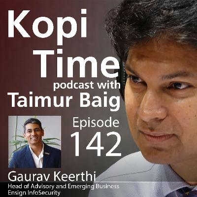 Kopi Time E142 - Tech and security with Gaurav Keerthi