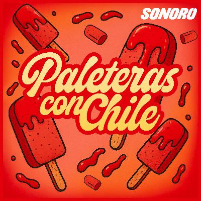 (Paleteras Con Chile) Catch Flights, Not Feelings - EP #25