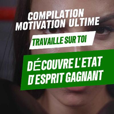 Motivation Ultime : Construis un Mental Imbattable Motivation Ultime : Construis un Mental Imbattable