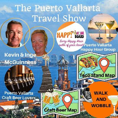 Bar Hopping, Happy Hours, Taco Stands and Cheap Eats and More in Puerto Vallarta with Kevin and Inge Bar Hopping, Happy Hours, Taco Stands and Cheap Eats and More in Puerto Vallarta with Kevin and Inge