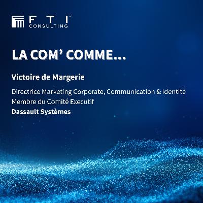 La Com comme… Victoire de Margerie