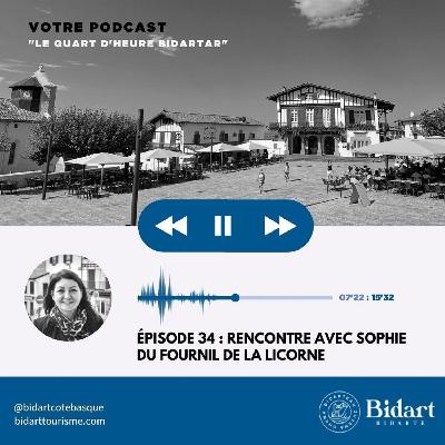 Épisode 34 : Sophie, du Fournil de la Licorne