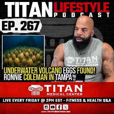 Titan Lifestyle 267 | Ronnie Coleman in Tampa, AirPods Translation, Volcano Eggs, Fitness Q&A Titan Lifestyle 267 | Ronnie Coleman in Tampa, AirPods Translation, Volcano Eggs, Fitness Q&A