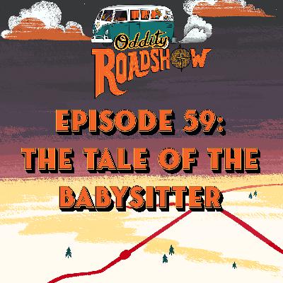 Episode 59: The Tale of the Babysitter Episode 59: The Tale of the Babysitter