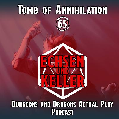 Echsen und Keller #2.65 - Tomb of Annihilation