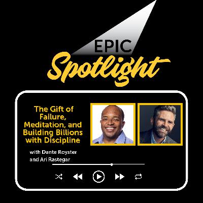 Ari Rastegar: The Gift of Failure, Meditation, and Building Billions with Discipline